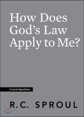 How Does God&#39;s Law Apply to Me?