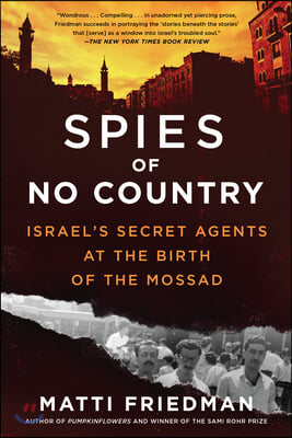 Spies of No Country: Israel&#39;s Secret Agents at the Birth of the Mossad