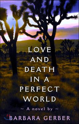 Love and Death in a Perfect World