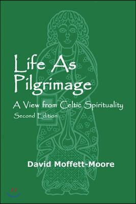 Life as Pilgrimage: A View from Celtic Spirituality