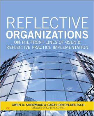 Reflective Organizations; On the Front Lines of Qsen and Reflective Practice Implementation, 2015 AJN Award Recipient