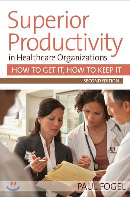 Superior Productivity in Healthcare Organizations