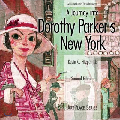 A Journey into Dorothy Parker&#39;s New York