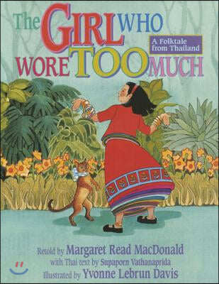 The Girl Who Wore Too Much: A Folktale from Thailand