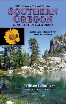 100 Hikes/Travel Guide: Southern Oregon &amp; Northern California