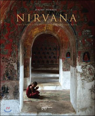 Nirvana: The Spread of Buddhism Through Asia