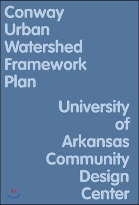Conway Urban Watershed Framework Plan