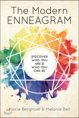 The Modern Enneagram: Discover Who You Are and Who You Can Be