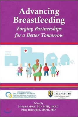 Advancing Breastfeeding: Forging Partnerships for a Better Tomorrow