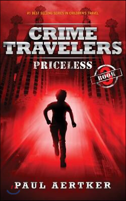 Priceless: Crime Travelers Spy School Mystery &amp; International Adventure Series