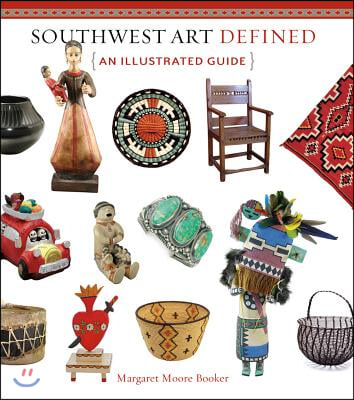 Southwest Art Defined: An Illustrated Guide