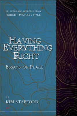 Having Everything Right: Essays of Place