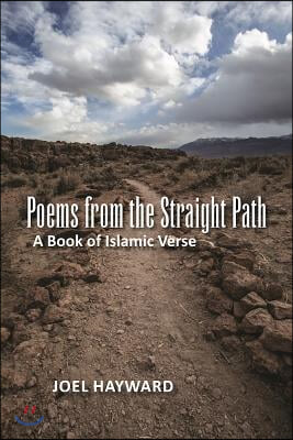 Poems from the Straight Path: A Book of Islamic Verse