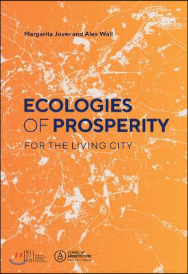 Ecologies of Prosperity for the Living