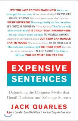 Expensive Sentences: Debunking the Common Myths That Derail Decisions and Sabotage Success