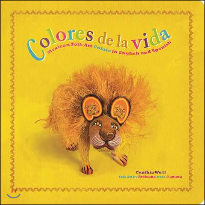 Colores de la Vida: Mexican Folk Art Colors in English and Spanish