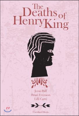 The Deaths of Henry King