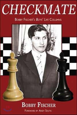 Checkmate: Bobby Fischer&#39;s Boys&#39; Life Columns