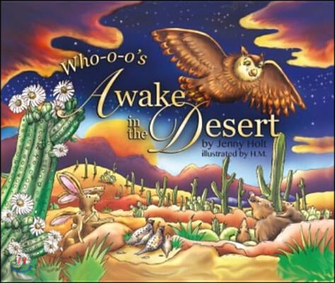 Who-O-O&#39;s Awake in the Desert