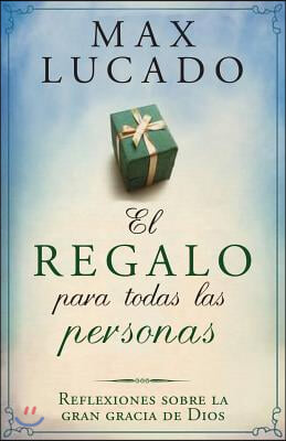 El Regalo Para Todas Las Personas / The Gift for All People