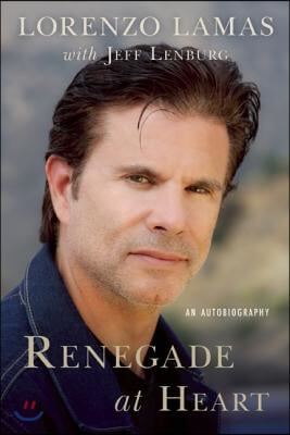 Renegade at Heart: An Autobiography