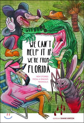 We Can't Help It If We're from Florida