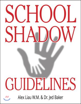 School Shadow Guidelines