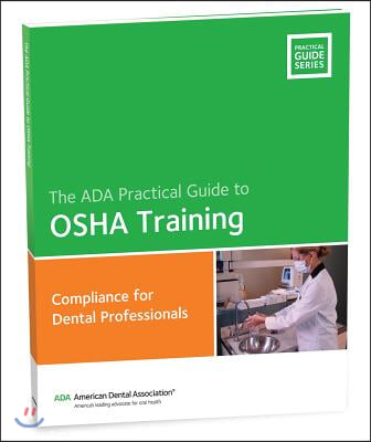 OSHA Training: Guidance for the Dental Team [With CDROM]