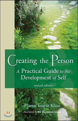 Creating the Person: A Practical Guide to the Development of Self