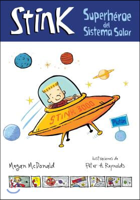 Stink: Superheroe del Sistema Solar / Stink: Solar System Superhero