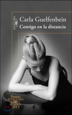 Contigo En La Distancia (Premio Alfaguara 2015)