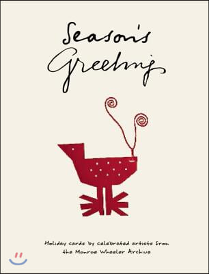 Season's Greetings: Holiday Cards by Celebrated Artists from the Monroe Wheeler Archive