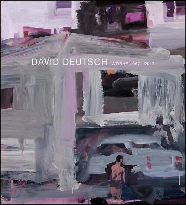 David Deutsch: Works 1967-2017