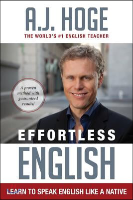 Effortless English: Learn to Speak English Like a Native (Paperback)