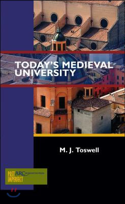 Today&#39;s Medieval University