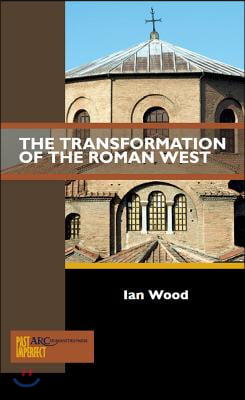 The Transformation of the Roman West