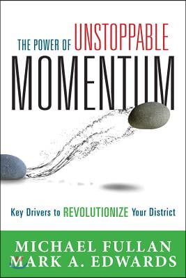 Power of Unstoppable Momentum: Key Drivers to Revolutionize Your District