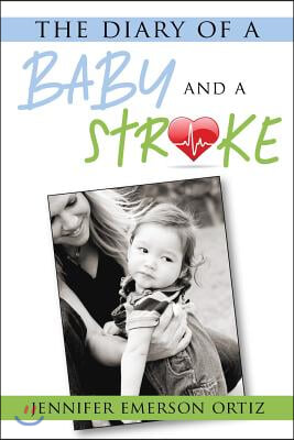 The Diary of a Baby and a Stroke