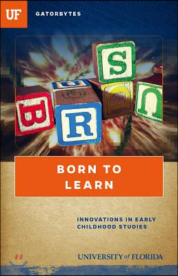 Born to Learn: Innovations in Early Childhood Studies