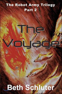 The Voyage: The Robot Army Trilogy: Part 2