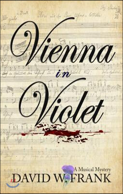 Vienna in Violet: A Musical Mystery