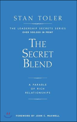 The Secret Blend: A Parable of Rich Relationships