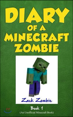 Diary of a Minecraft Zombie Book 1: A Scare of a Dare