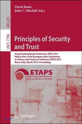 Principles of Security and Trust: Second International Conference, Post 2013, Held as Part of the European Joint Conferences on Theory and Practice of