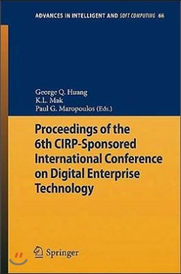 Proceedings of the 6th Cirp-Sponsored International Conference on Digital Enterprise Technology