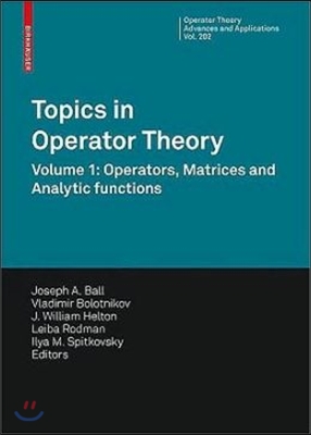 Topics in Operator Theory: Volume 1: Operators, Matrices and Analytic Functions