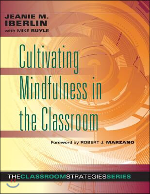 Cultivating Mindfulness in the Classroom: Effective, Low-Cost Way for Educators to Help Students Manage Stress