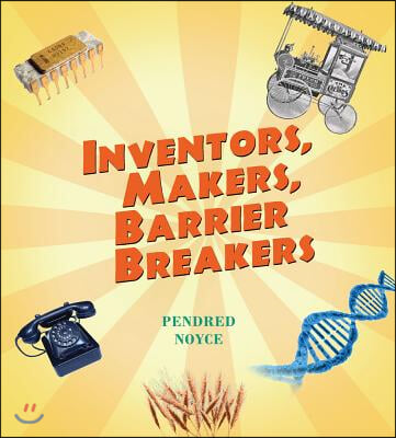 Inventors, Makers, Barrier Breakers