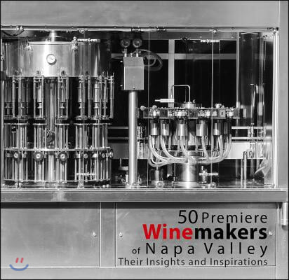 50 Premiere Winemakers of Napa Valley