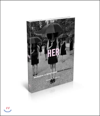 Her: Meditations on Being Female